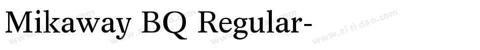 Mikaway BQ Regular字体转换
